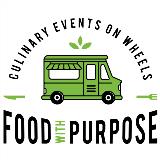 Food with Purpose - Culinary Events on Wheels